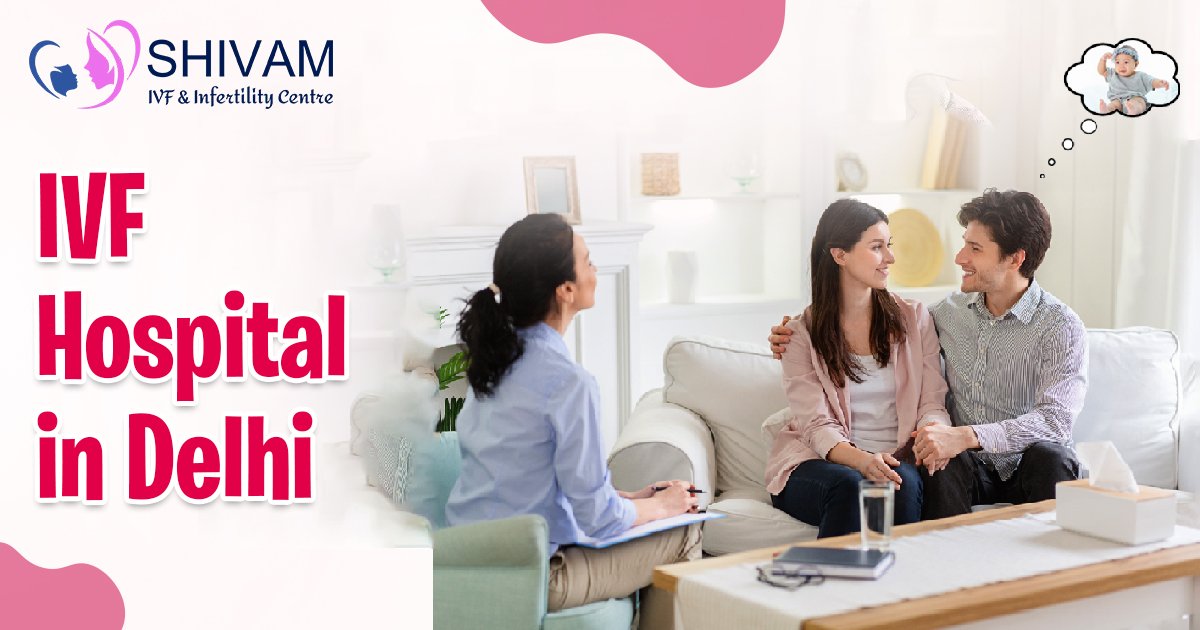 IVF in Delhi, IVF services in Delhi, IVF centre in Delhi, IVF clinic in Delhi, IVF service in Delhi, IVF Treatment in Delhi,